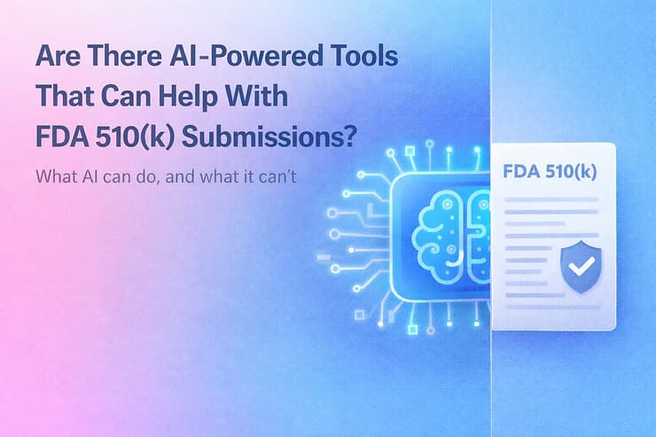 Are there any AI tools for FDA 510(k) Submissions: What Works, What Doesn't