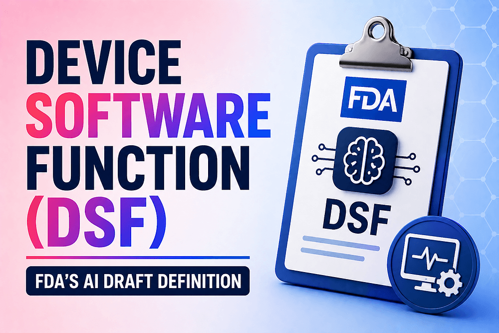 Device Software Function (DSF): FDA’s AI Draft Definition