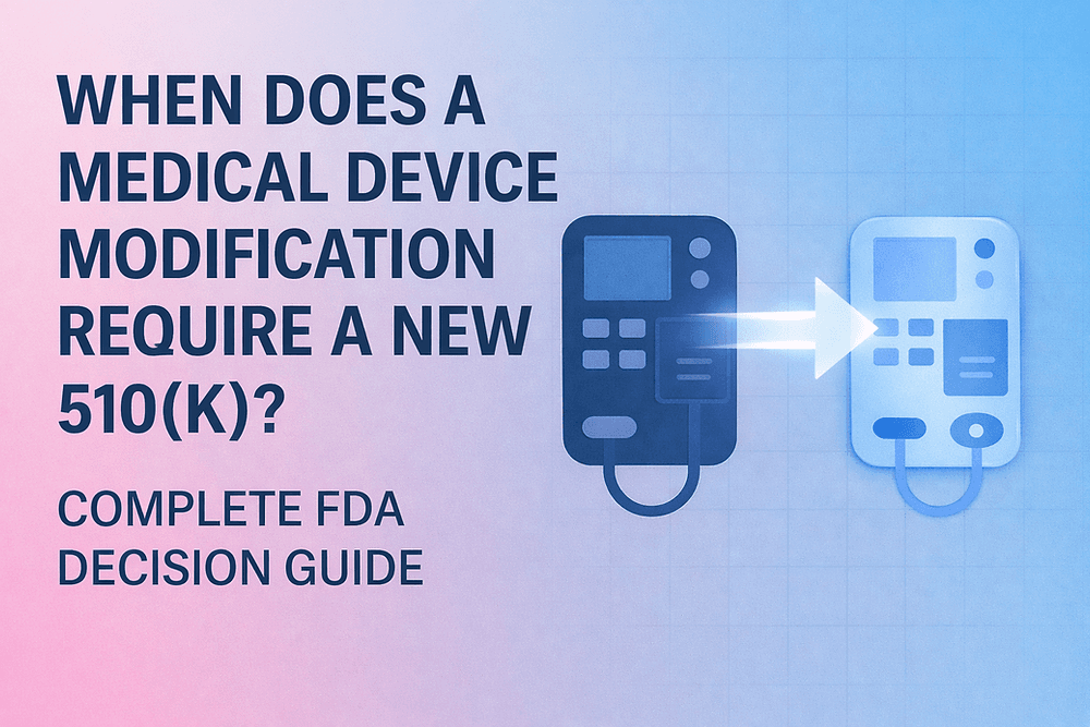 Do I Need a New 510(k) for a Device Change? FDA Decision Guide (2026)