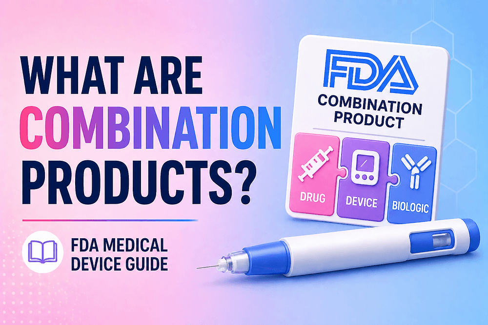 What are Combination Products? FDA Medical Device Guide