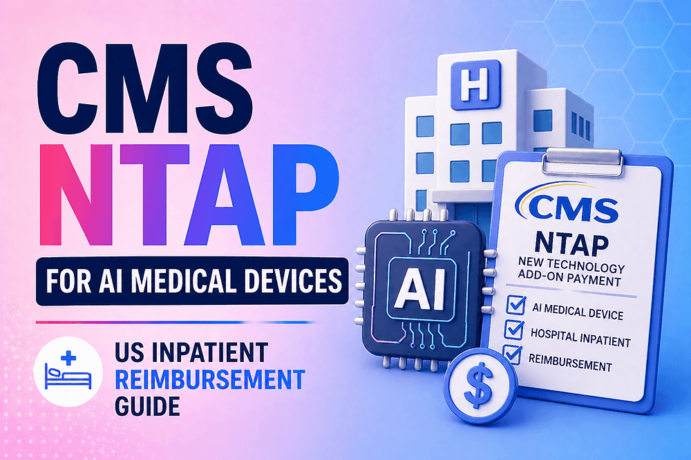 CMS NTAP for AI Medical Devices: US Inpatient Reimbursement Guide