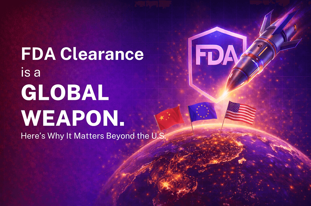 FDA Clearance Is a Global Strength. Here’s Why It Matters Beyond the U.S.
