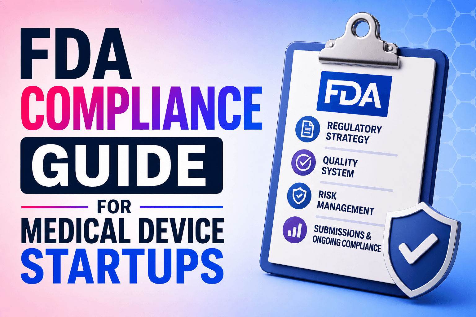 FDA Compliance Guide for Medical Device Startups