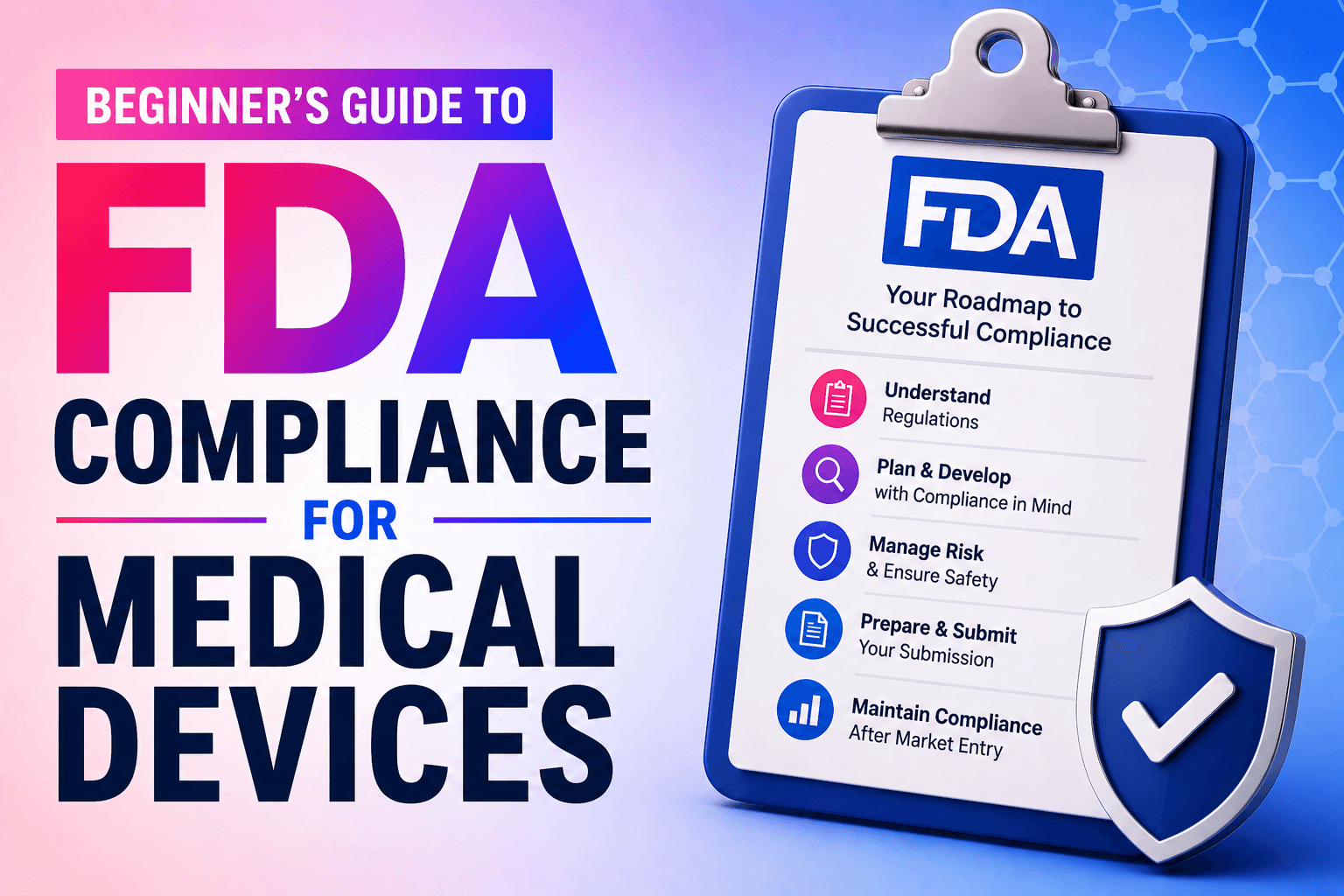 Beginner’s Guide to FDA Compliance for Medical Devices